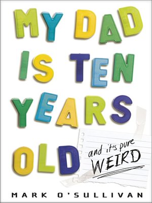 My Dad Is Ten Years Old - ebook